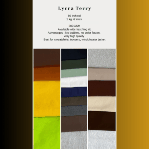 Lycra Terry 60 inch roll 1 kg =2 mtrs 300 GSM