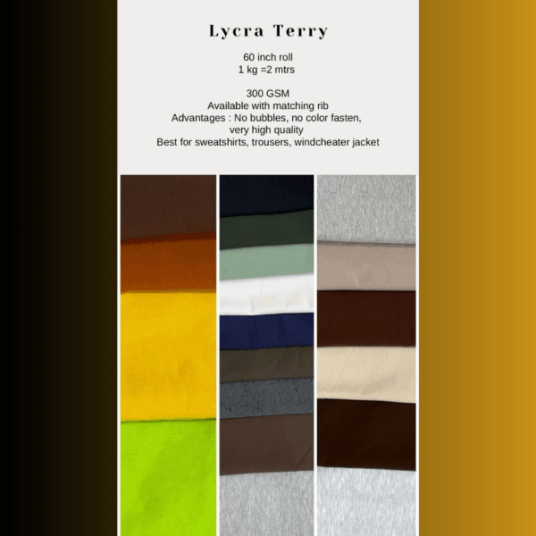 Lycra Terry 60 inch roll 1 kg =2 mtrs 300 GSM